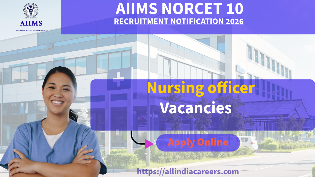 Read more about the article AIIMS NORCET 10 Recruitment Notification 2026 – Apply Online for 2551 Posts